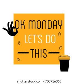 Ok Monday Lets Do This Illustration Stock Vector Royalty Free