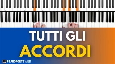 Accordi Al Pianoforte La Guida Completa Youtube