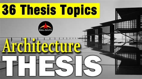 Architecture Thesis How To Choose A Thesis Topic Youtube