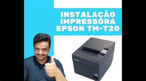 INSTALACAO IMPRESSORA EPSON TM T20 YouTube