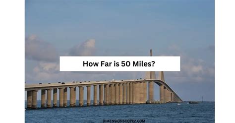 How Far Is 50 Miles 12 Common Comparisons