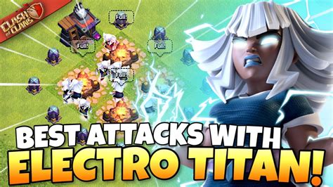 Insane Th15 Attacks With New Electro Titan Troop Clash Of Clans Youtube