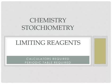 Ppt Chemistry Stoichiometry Limiting Reagents Powerpoint Presentation