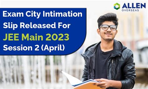 Exam City Intimation Slip Released For Jee Main Session