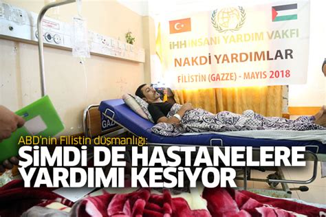 Abd Nin Filistin D Manl Imdi De Hastanelere Yard M Kesiyor