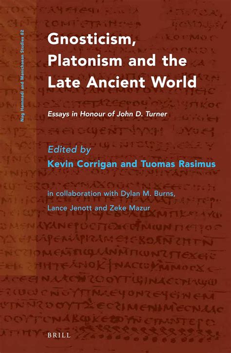 Gnosticism Platonism And The Late Ancient World Essays In Honour Of