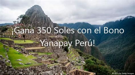 Gana 350 Soles Con El Bono Yanapay Perú Consulta Tu DNI Aquí