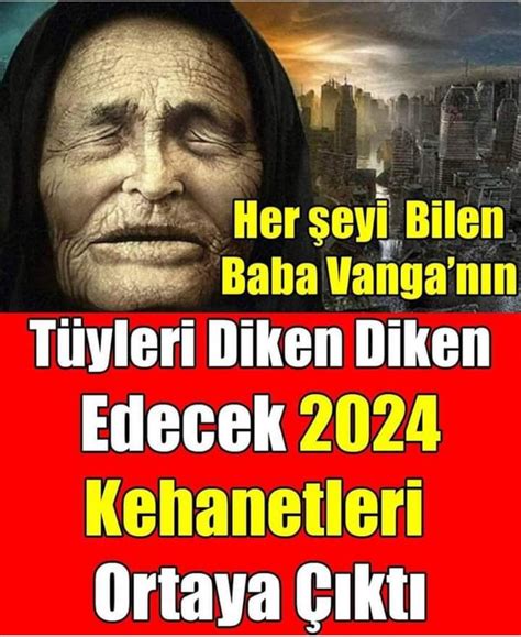 Baba Vanganın 2024 kehanetleri