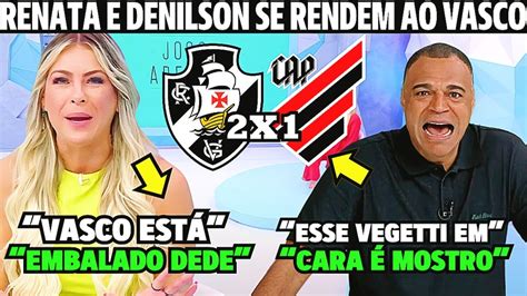 Denilson E Renata Fan Se Rendem Ao Vasc O Atletico Sentiu A Press O Do