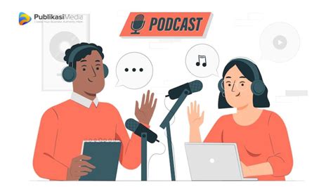 Apa Itu Podcast Pengertian Jenis Tujuan Contoh