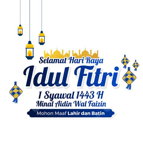 Texto De Letras De Hari Raya Idul Fitri 2022 Mohon Maaf Lahir Dan Batin Png Idul Fitri 2022