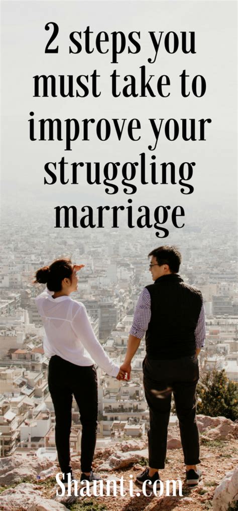 2 Steps You Must Take To Improve Your Struggling Marriage Marriage