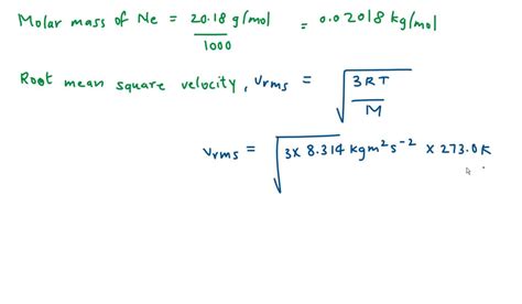 SOLVED Calculate The Root Mean Square Velocity In M S Of Ne At 273 0