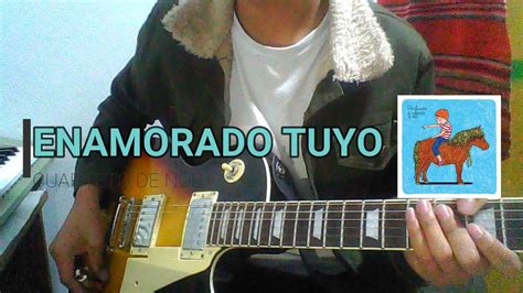 Enamorado Tuyocuarteto De Nos Guitar Cover Youtube