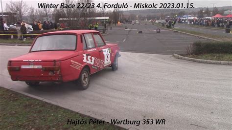 Hajtós Péter Wartburg 353 WR Winter Race 22 23 4 Forduló Miskolc