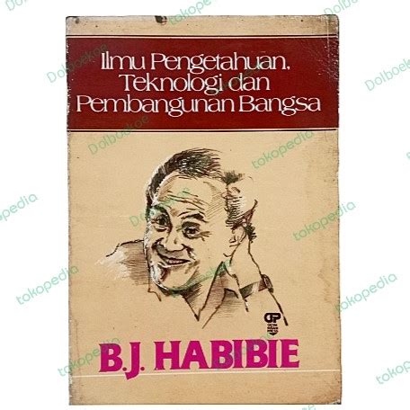 Jual Ilmu Pengetahuan Teknologi Dan Pembangunan Bangsa Karya BJ Habibie