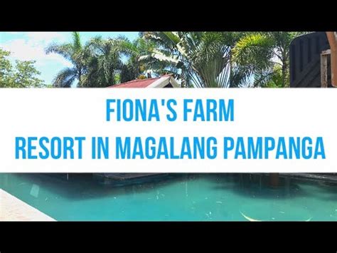 Fiona S Farm Resorts In Magalang Pampanga Youtube