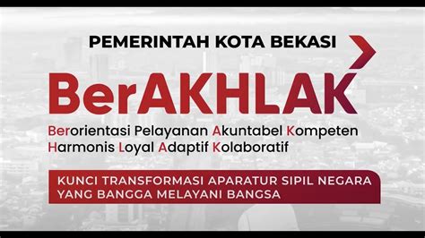 BerAKHLAK KUNCI TRANSFORMASI APARATUR SIPIL NEGARA YANG BANGGA