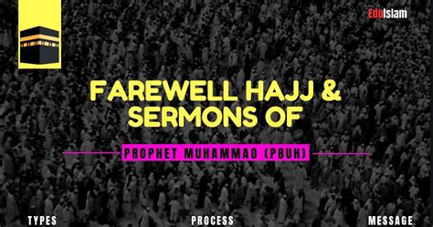 Farewell Hajj Of Prophet Muhammad Along With The Last Sermon