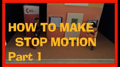 How To Make Stop Motions Part 1 Basics Youtube