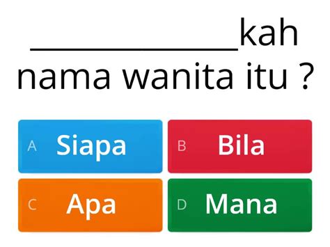 LATIHAN AYAT TANYA DENGAN KATA TANYA BAHASA MELAYU TAHUN 1 Quiz