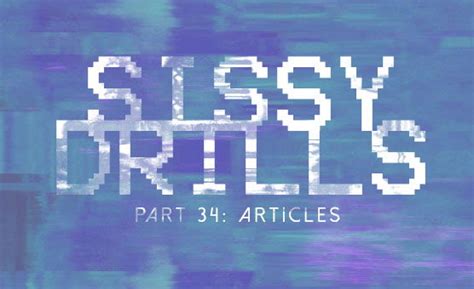 Sissy Drills Part Articles Videos Hypnotube