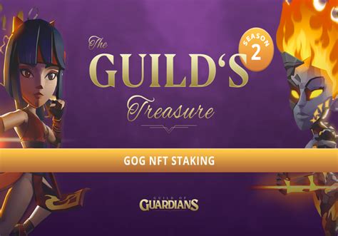 Guild Of Guardians Kicks Off Gog Nft Staking For The Guilds Treasure