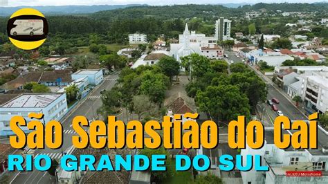 SÃO SEBASTIÃO DO CAÍ RS MELHOR CIDADE DO RIO GRANDE DO SUL RS