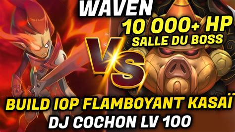 Waven Build Iop Kasai Combat Dj Cochons Lv Hp En Salle