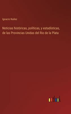 Noticias Hist Ricas Pol Ticas Y Estad Sticas De Las Provincias