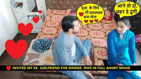 Invited Ex Girlfriend On Dinner Prank On Wife Prank On Wife Prank