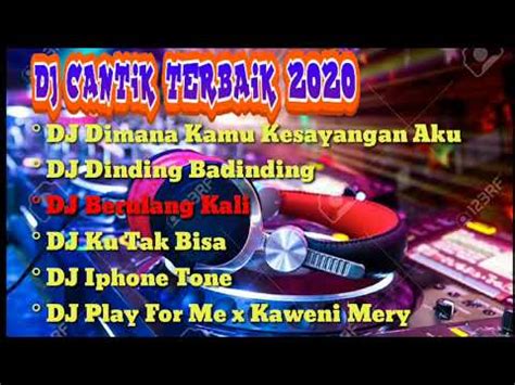 Dj Dimana Kamu Kesayangan Aku Dj Berulang Kali Dj Cantik