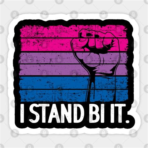 I Stand Bi It Bisexual Funny Bi Pride Bi Pride Sticker Teepublic