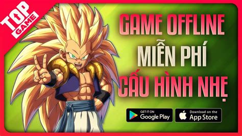 Top Game Offline Mobile Chơi 1 Mình – Cấu Hình Thấp, Game Miễn Phí ...