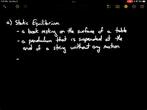 SOLVED:(a) Describe three examples of static equilibrium. (b) Describe ...