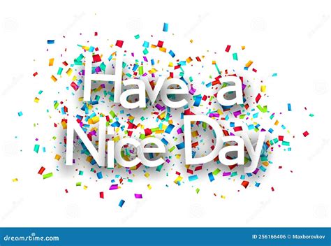 Have A Nice Day Sign On Colorful Cut Ribbon Confetti Background Stock