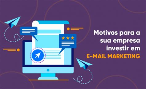 Motivos Para A Sua Empresa Investir Em E Mail Marketing Ag Ncia Levelx