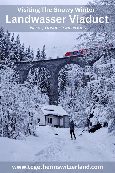 Visiting The Landwasser Viaduct in Filisur During Winter - Together In Switzerland