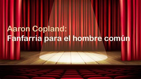 COPLAND Fanfarria para el hombre común YouTube