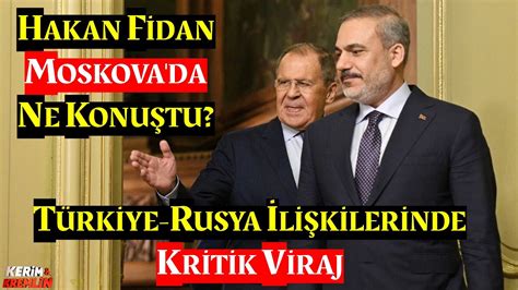 Putin Erdoğan Zirvesi Öncesi Hakan Fidan Moskova da Lavrov ve Şoygu yla