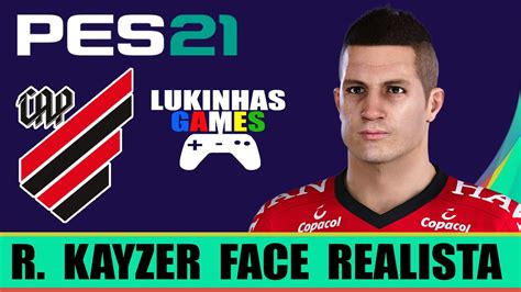 PES 21 KAYZER ATHLETICO PARANAENSE FACE REALISTA LOOK ALIKE