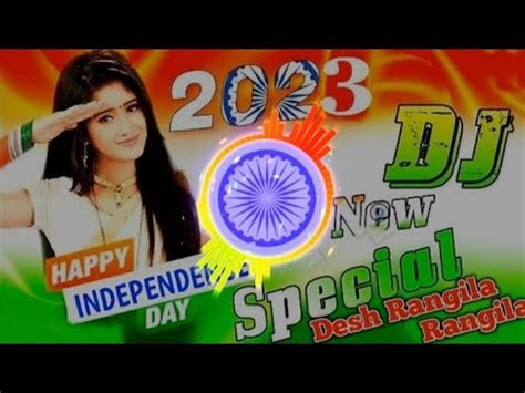 New Desh Bhakti Remix Song Desh Rangila Rangila DJ Remix Desh