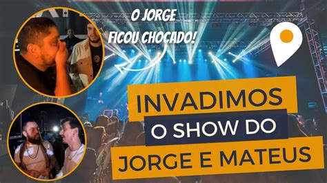 Invadimos O Show Do Jorge E Mateus Youtube