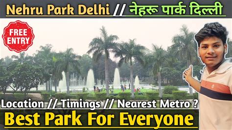 Nehru Park Delhi Nehru Park Chanakyapuri Places To Visit In Delhi