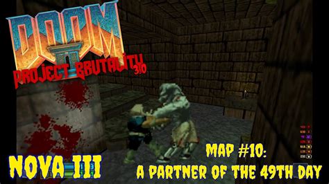 DOOM II Project Brutality 3 0 NOVA III Map 10 A Partner Of The