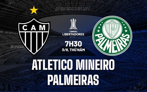 Nhận định Atletico Mineiro Vs Palmeiras Copa Libertadores 2023