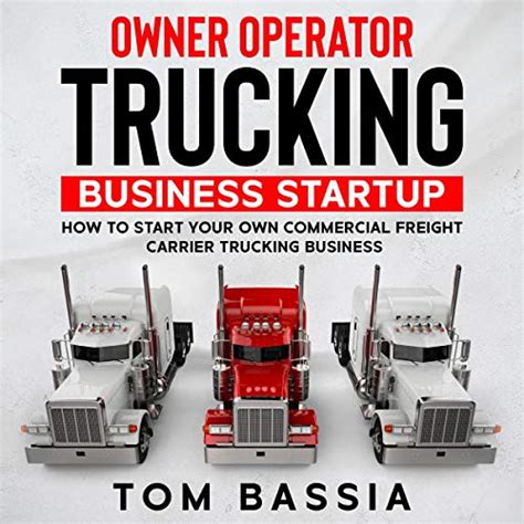 How To Start A Trucking Company Your Step By Step Guide To Starting A