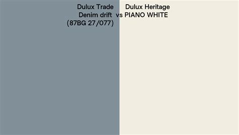 Dulux Trade Denim Drift 87BG 27 077 Vs Dulux Heritage PIANO WHITE