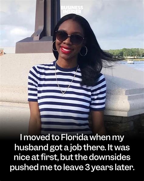 Business - "We moved for my husband's job in Orlando. Living in Florida