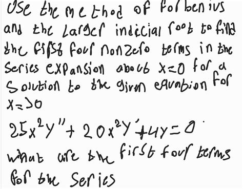 Solved Use The Method Of Forbenius And The Larger Indicial Chegg